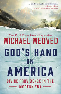 God's Hand on America - Divine Providence in the Modern Era
