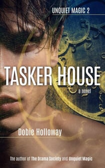 Tasker House - Unquiet Magic, #2
