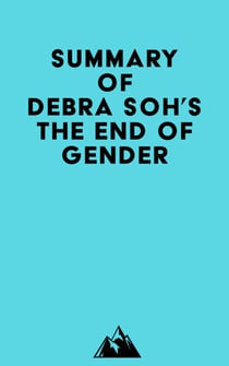Summary of Debra Soh's The End of Gender