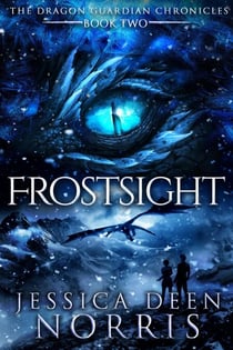 Frostsight - The Dragon Guardian Chronicles, #2