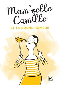 Mam'zelle Camille et la bonne humeur - Trucs et astuces lifestyle