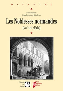 Les noblesses normandes - XVIe-XIXe siècle
