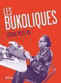 Les Bukoliques - Variations sur Bukowski