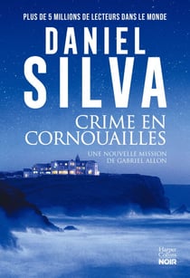 Crime en Cornouailles - Un meurtre brutal et un chef-d'oeuvre disparu - une affaire taillée pour Gabriel Allon.