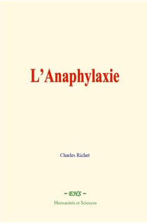 L’Anaphylaxie - Les hallucinations et les « idioties »