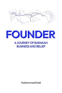 Founder: A Journey of Barakah, Business, and Belief - 1, #1