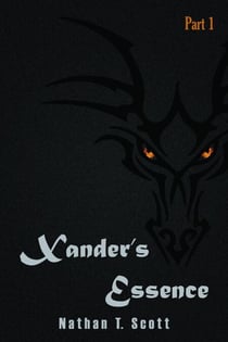 Xander's Essence - Part One