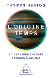 L' Origine du temps - La dernière théorie de Stephen Hawking