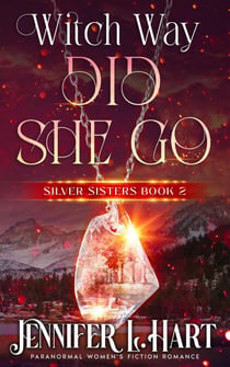Witch Way Did She Go - Silver Sisters, #2