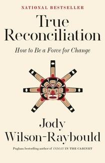 True Reconciliation - How to Be a Force for Change