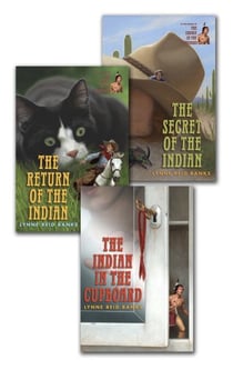 The Indian in the Cupboard Series - The Indian in the Cupboard; The Return of the Indian; The Secret of the Indian