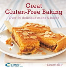 Great Gluten-Free Baking - Over 80 delicious cakes and bakes
