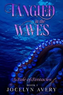 Tangled in the Waves - A Tale of Tentacles - Tangles in the Waves, #1