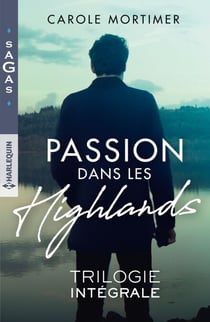 Passion dans les Highlands - La fiancée de Logan McKenzie - Une nuit avec Fergus McCloud - Tentation pour Brice McAllister