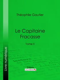Le Capitaine Fracasse - Tome II