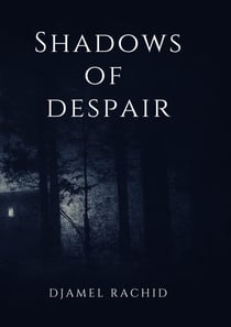 Shadows of Despair - Les ombres du désespoir