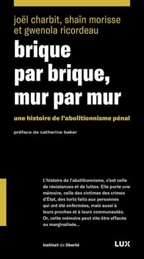 Brique par brique, mur par mur - Une histoire de l’abolitionnisme pénal