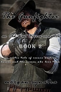 The Gunfighter - Old West Heroes Romance, #2