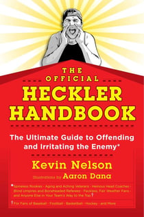 The Official Heckler Handbook - The Ultimate Guide to Offending and Irritating the Enemy