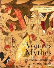 Voir les mythes - Poésie hellénistique et arts figurés
