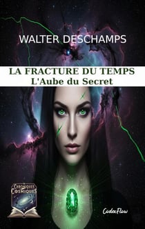 La Fracture du Temps : L'Aube du Secret - La Fracture du Temps, #1