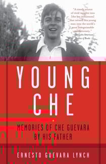 Young Che - Memories of Che Guevara by His Father