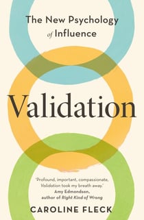 Validation - The New Psychology of Influence