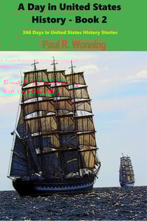 A Day in United States History - Book 2 - 366 Days in History Series, #2