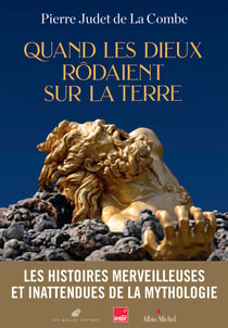 Quand les Dieux rôdaient sur la Terre