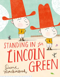 Standing in for Lincoln Green (Read aloud by Victoria Coren)