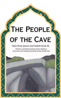 The People of the Cave - Tales from Quran and Hadith, #3