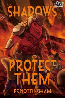 Shadows Protect Them - Gnaverworld: Ghosts and Iron, #3