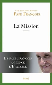 La Mission - Le Pape François annonce l'Évangile