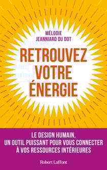 Retrouvez votre énergie - Le design humain, un outil puissant pour vous connecter à vos ressources i