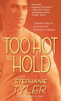 Too Hot to Hold - A Novel