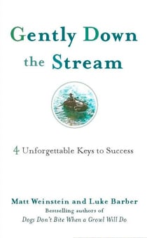 Gently Down the Stream - 4 Unforgettable Keys to Success