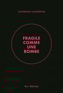 Fragile comme une bombe - FRAGILE COMME UNE BOMBE [NUM]