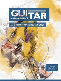 Guitar Arrangements - 30 Traditional Blues Songs