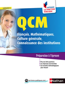 QCM Français/Mathématiques/Culture générale/Connaissances des institutions - 2014 - Format : ePub 3 FL