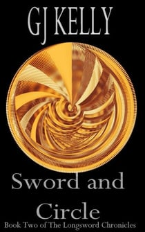 Sword and Circle - The Longsword Chronicles, #2