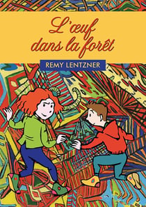 L’œuf dans la forêt - Aventure jeunesse