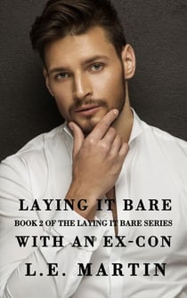 Laying it Bare with an Ex-Con (Laying it Bare Series Book 2) - Laying it Bare, #2
