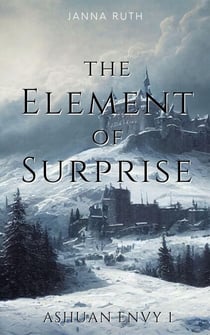 The Element of Surprise - Ashuan, #7