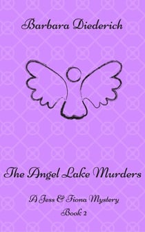 The Angel Lake Murders - A Jess & Fiona Mystery, #2
