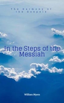 In the Steps of the Messiah - The Books of the New Testament, #1