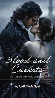 Blood and Caskets - Shadows of New Orleans, #1