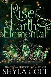 Rise of the Earth Elemental - Elementals, #1