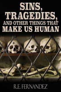 Sins, Tragedies, and Other Things That Make Us Human