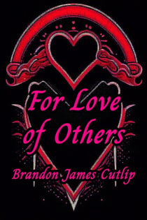 For Love of Others