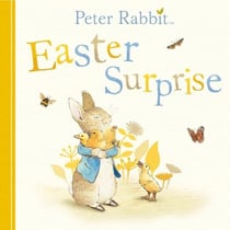 Peter Rabbit: Easter Surprise - A picture board book for toddlers